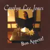 Carolyn Lee Jones - Bon Appetit !